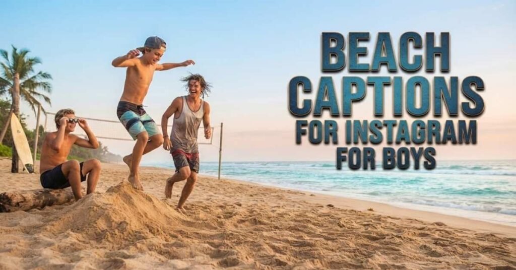 Beach Captions for Instagram for Boys