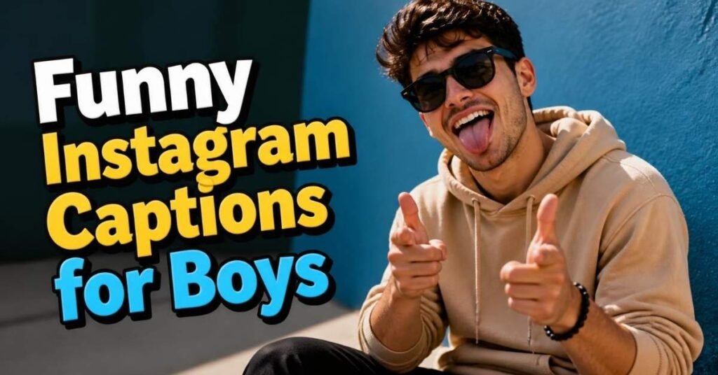 Funny Instagram Captions for Boys 