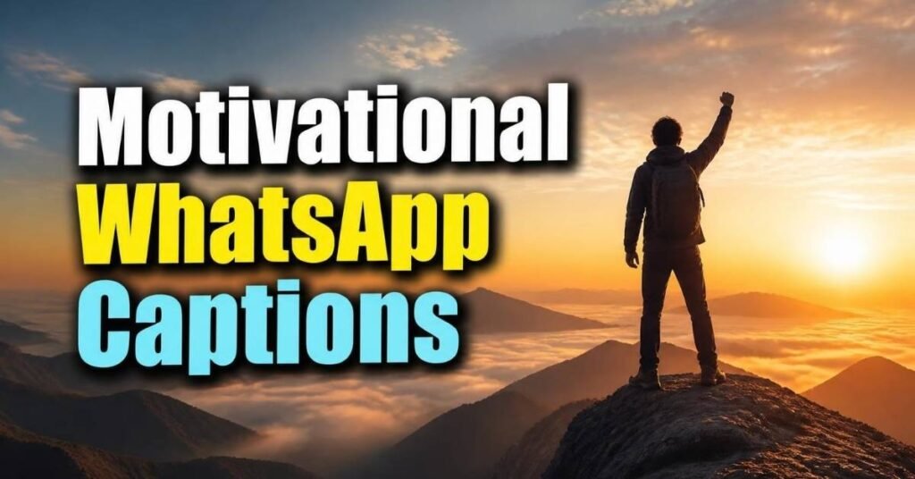Motivational WhatsApp Captions
