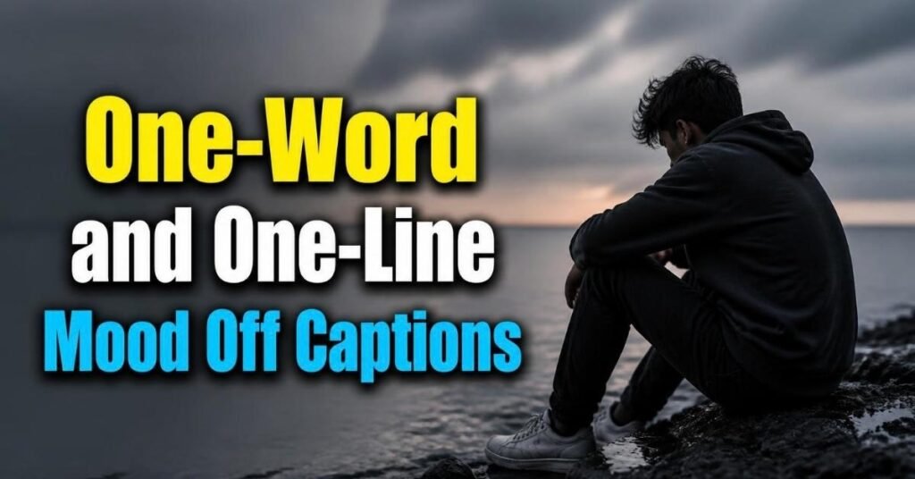 One-Word and One-Line Mood Off Captions