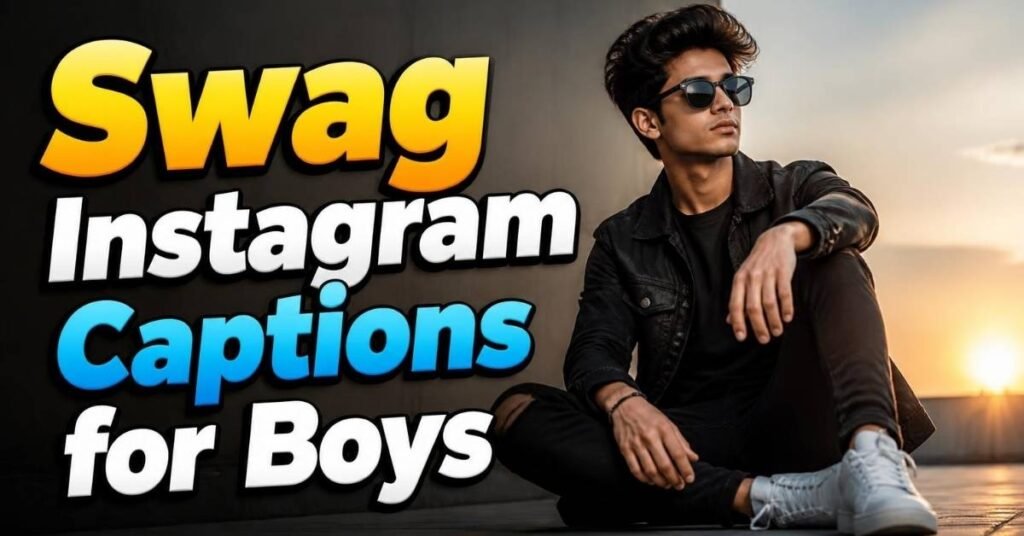 Swag Instagram Captions for Boys