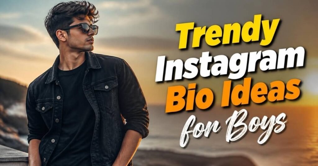 Trendy Instagram Bio Ideas for Boys