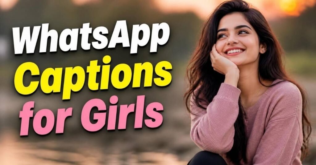 WhatsApp Captions for Girls