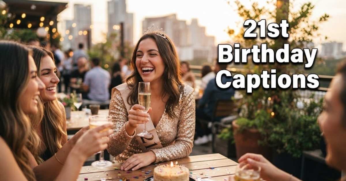 21st Birthday Captions