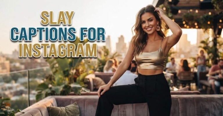 Slay Captions For Instagram