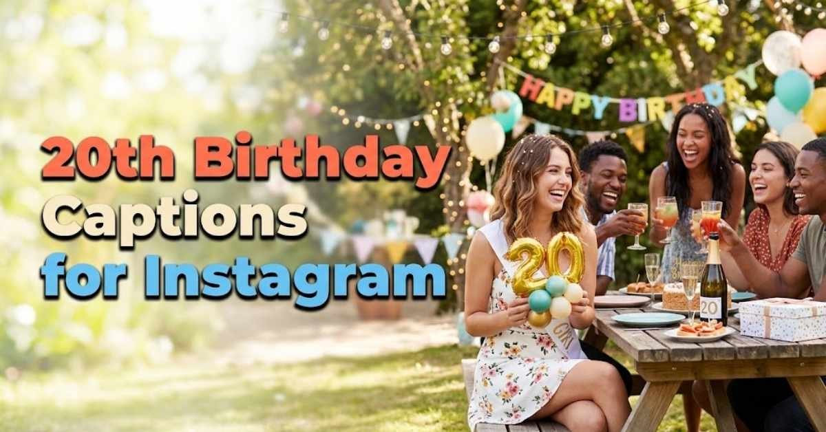 20th Birthday Captions for Instagram